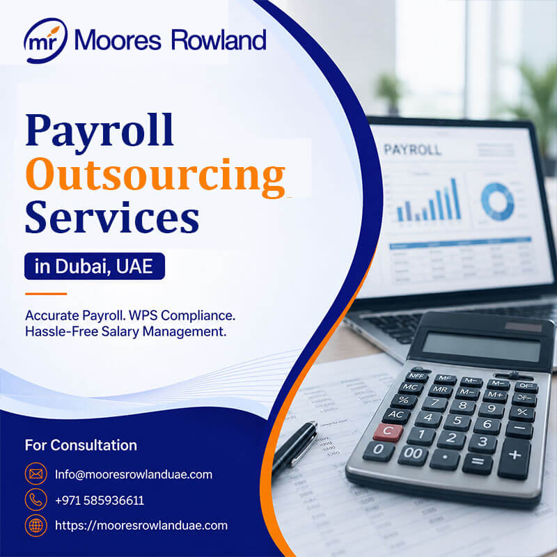 Payroll Outsourcing Services in Dubai UAE– Reliable & Compliant Solutions
